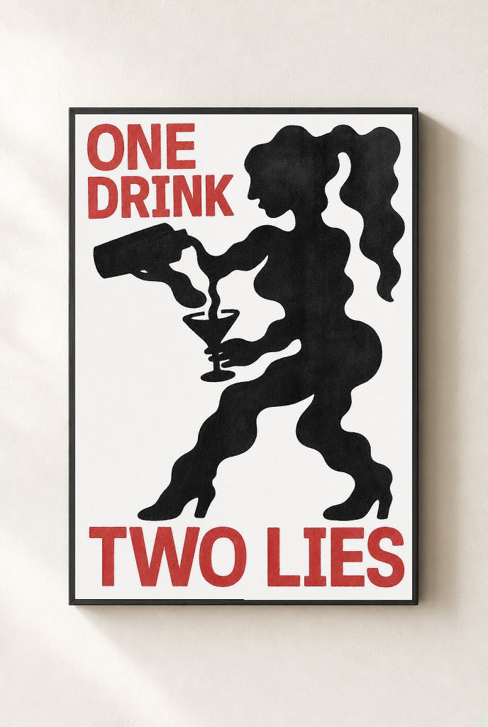 One Drink, Two Lies print, mounted in a black wood frame on a cream wall.