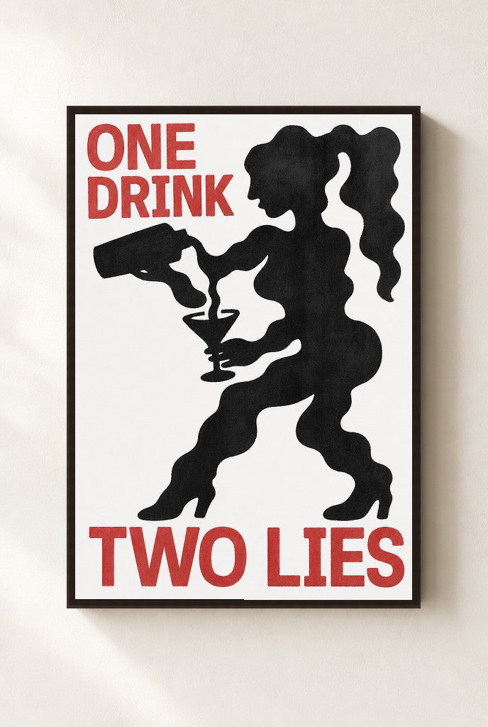 One Drink, Two Lies print, mounted in a walnut wood frame on a cream wall.